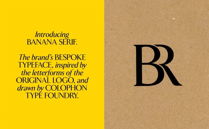 Elegant design showcases 'Banana Serif' typeface; the brand's bespoke typography on yellow and kraft background; bold BR logo.