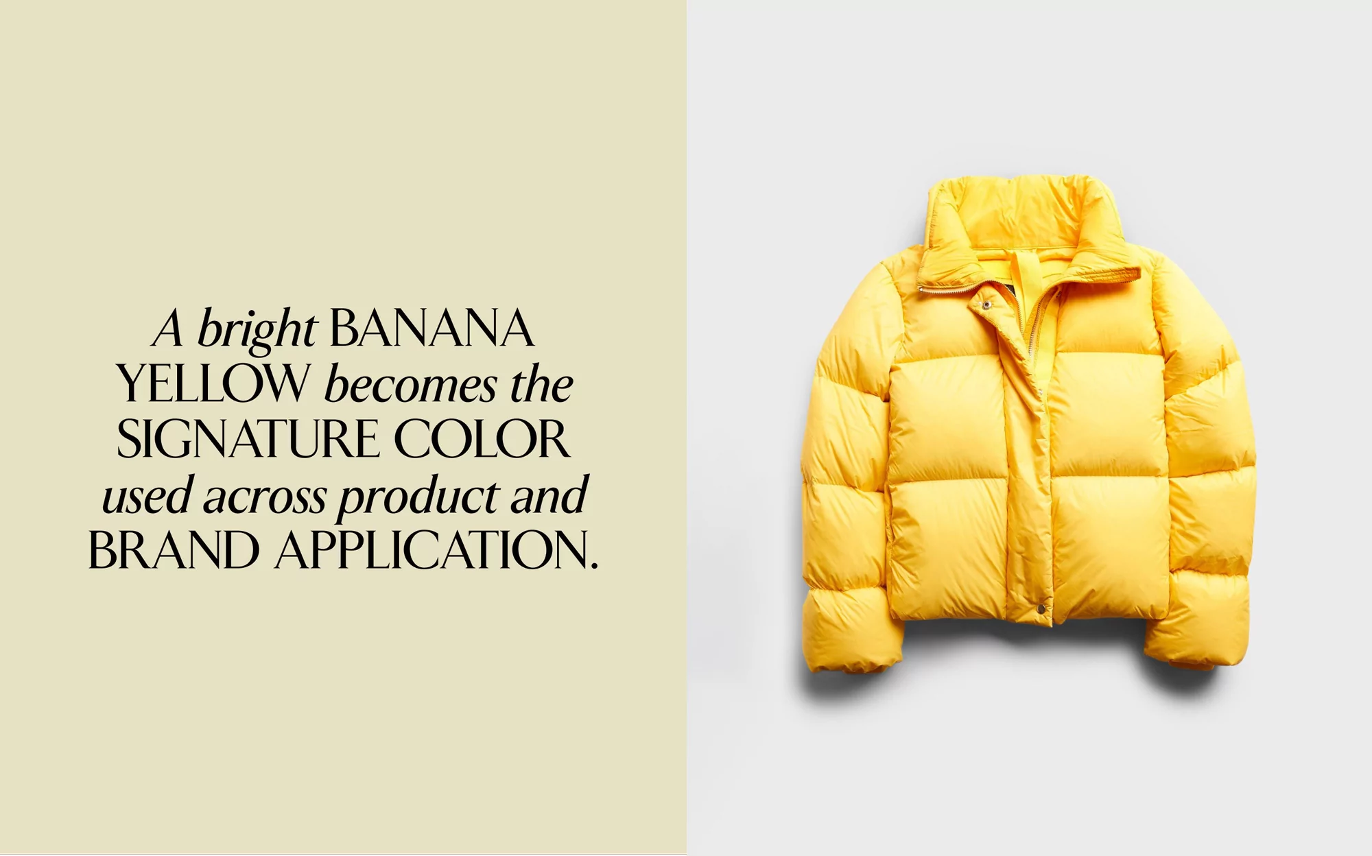 Bright banana yellow puffer jacket on a light gray background with promotional text on left. Fashion forward outerwear apparel.