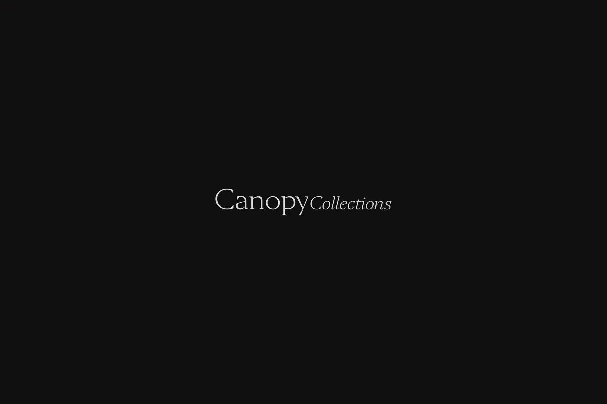 Elegant typography featuring the brand name 'Canopy Collections' against a dark backdrop, creating a sophisticated and minimalist aesthetic.