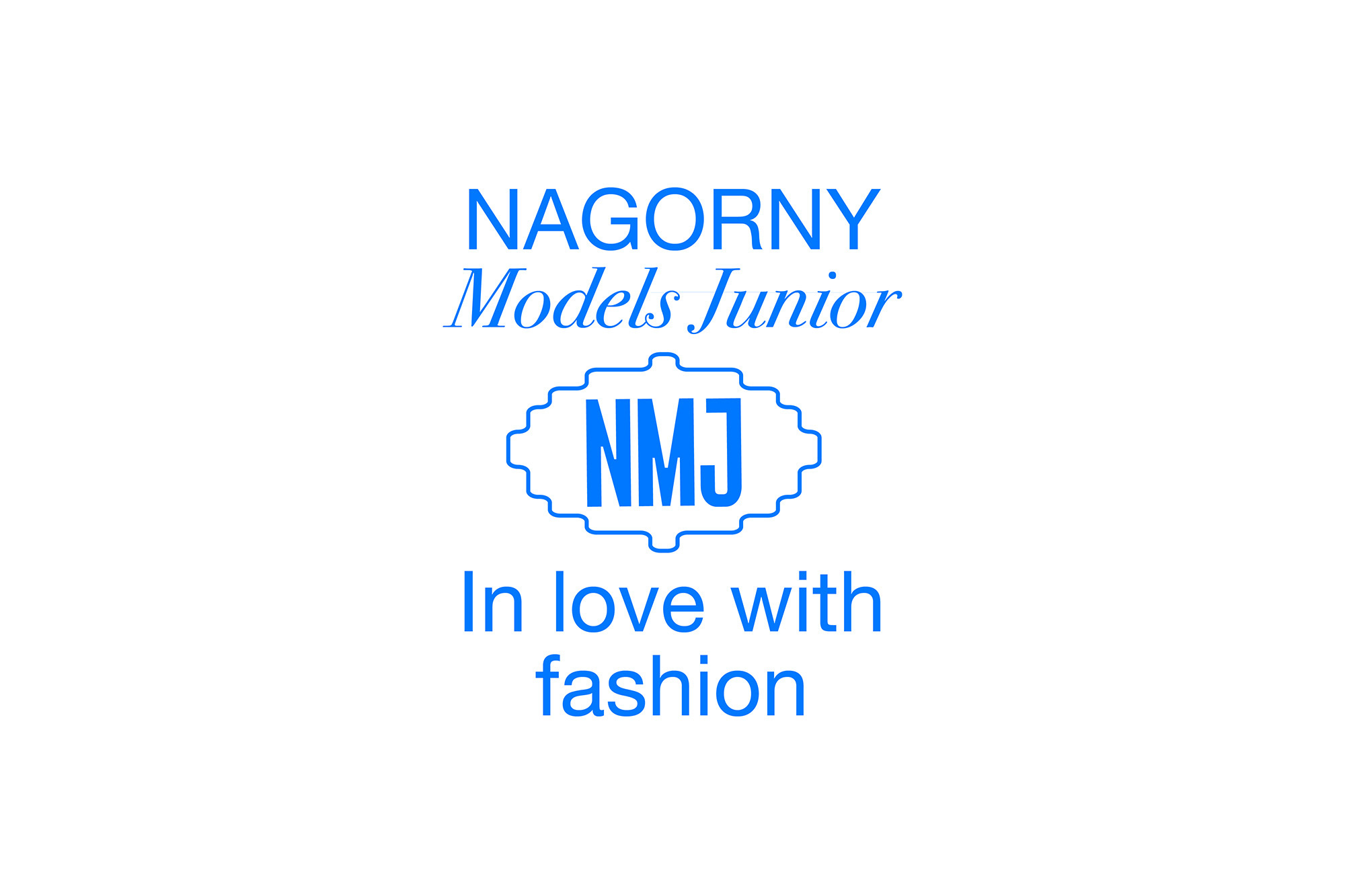 Graphic design for Nagorny Models Junior (NMJ), featuring the NMJ logo and the phrase 'In love with fashion' in bright blue text.