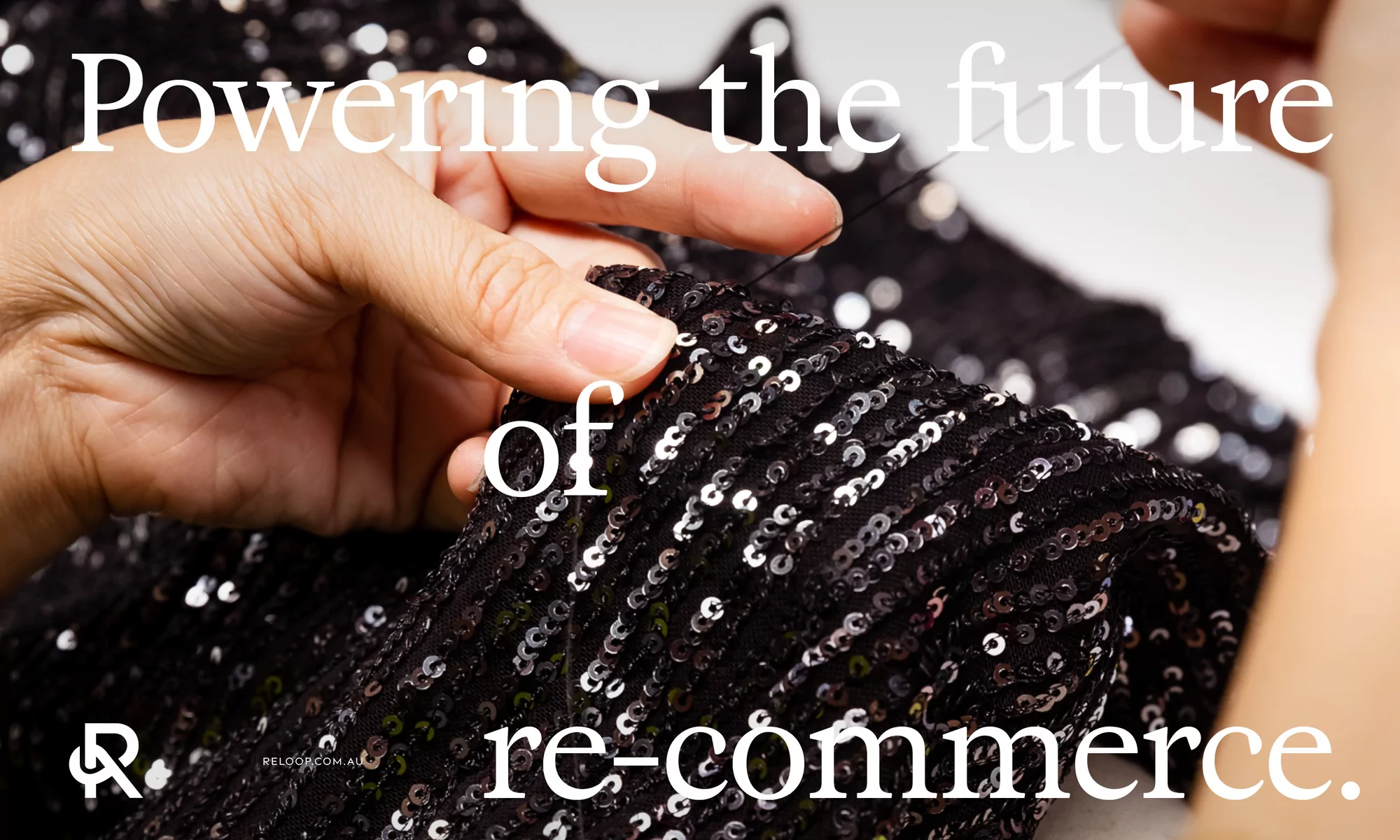 Close-up of hands sewing black sequin fabric with needle and thread; re-commerce brand message included in the frame.