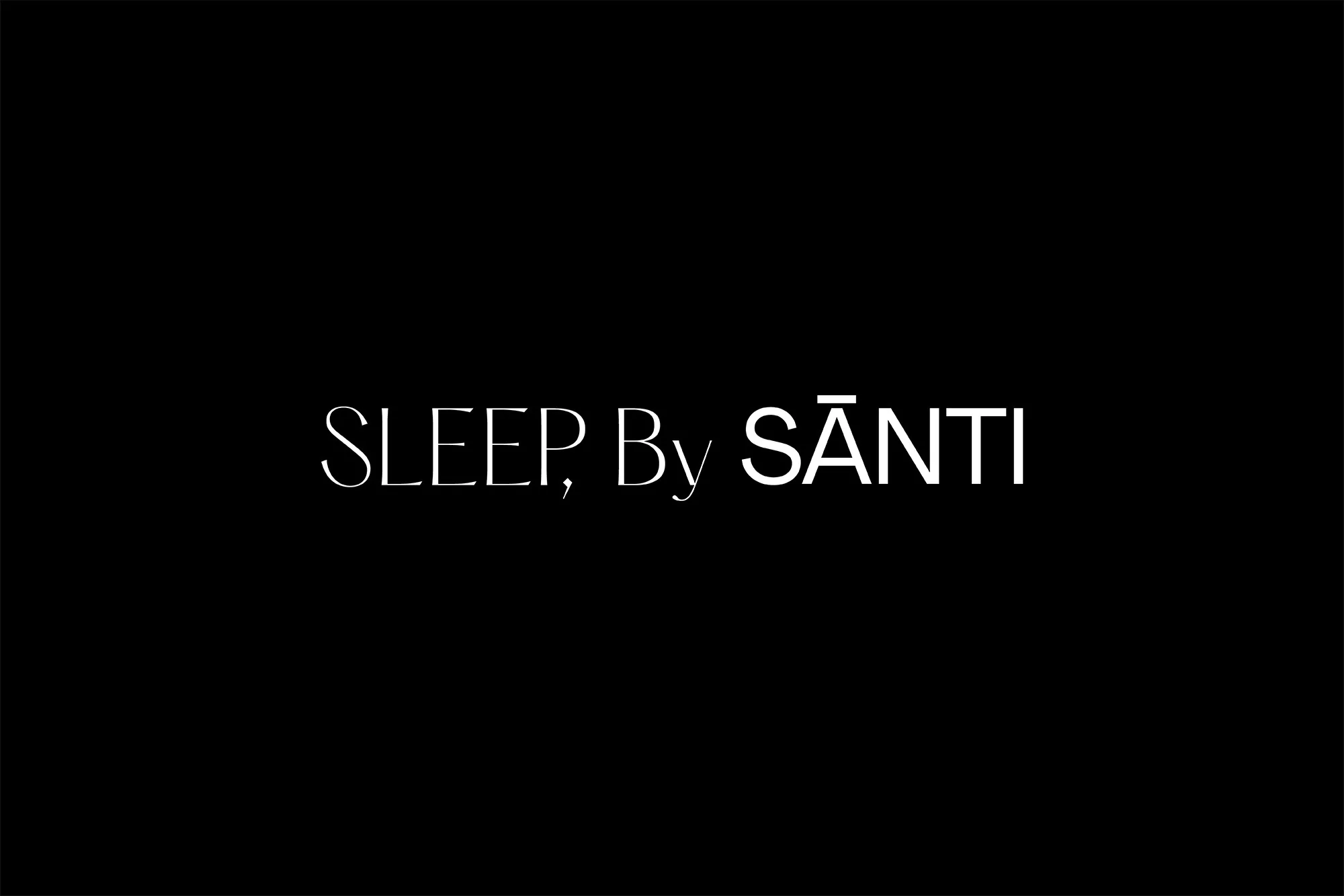 Minimalist black background with white text featuring the words SLEEP, By SANTI. Perfect for sleepwear, bedding, and relaxation concepts.