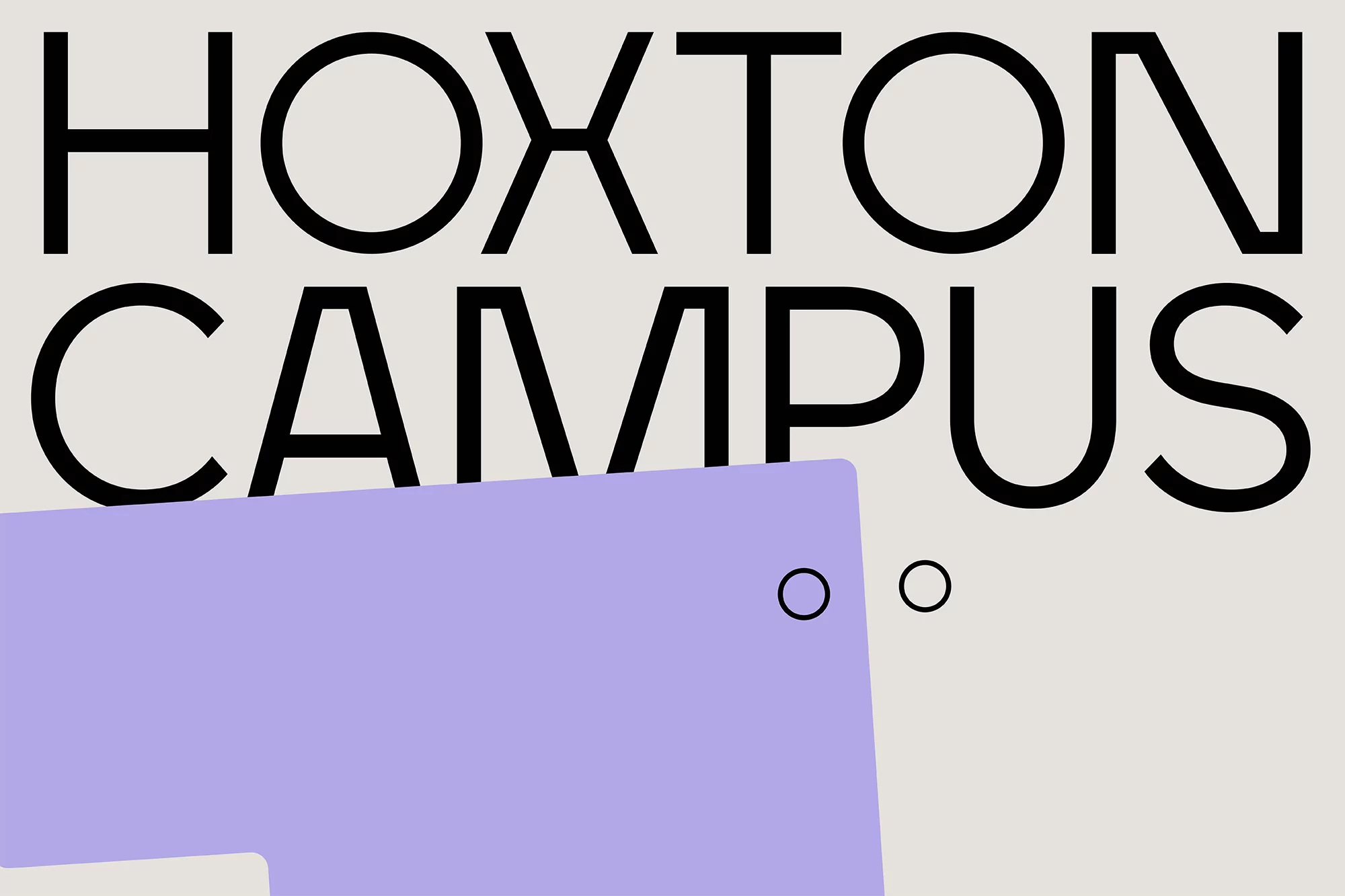 Text graphic featuring 'Hoxton Campus' in bold black font, set against a light grey background, accented with an abstract purple shape.