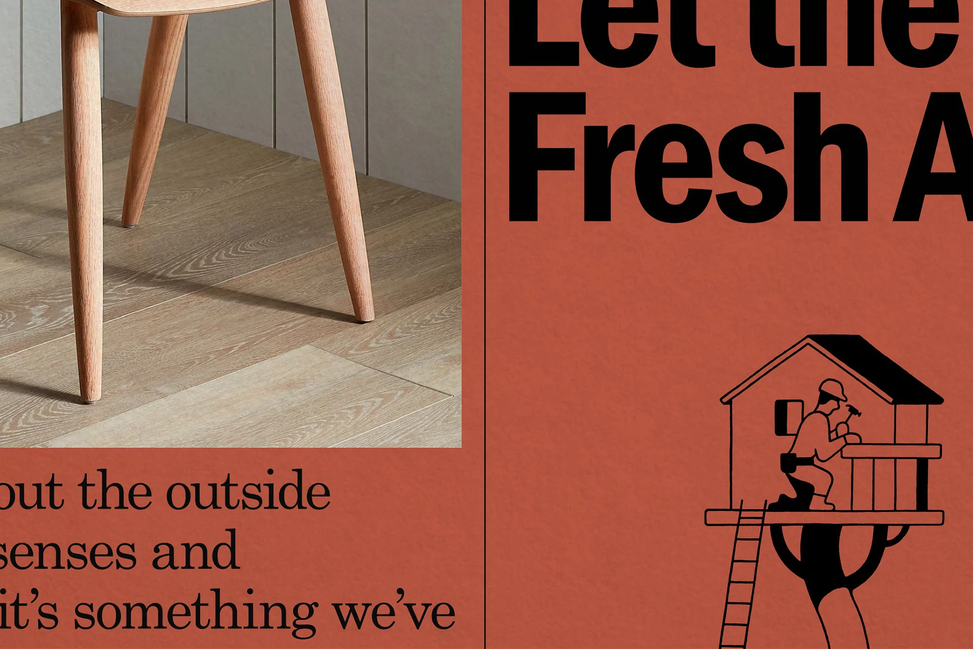 Interior design advertisement with light wood chair, wood flooring, and an illustration of a man in a treehouse on a terracotta background.
