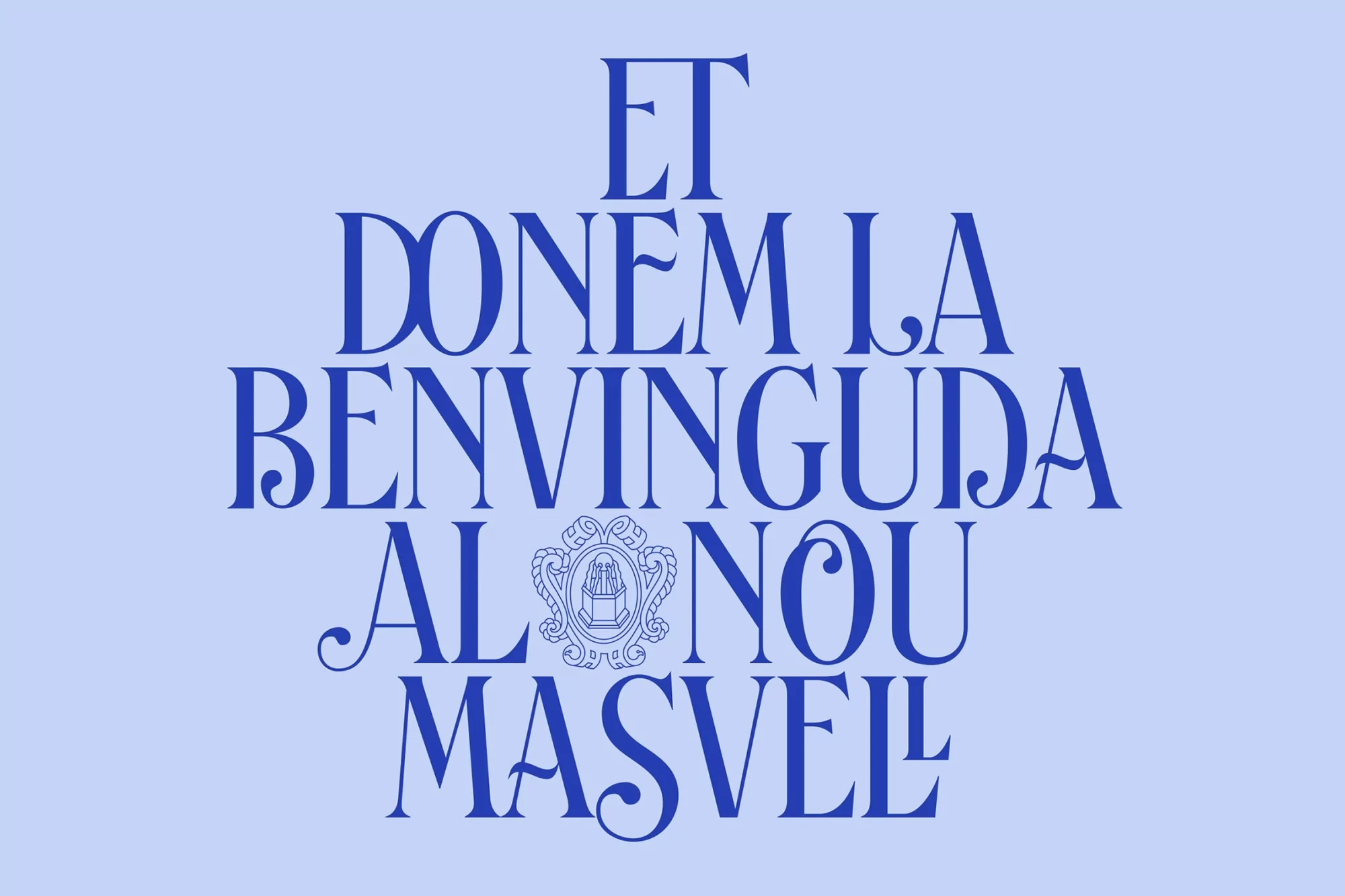 Typographic art featuring a phrase in Catalan on a light blue background, including an ornate symbol in the center.