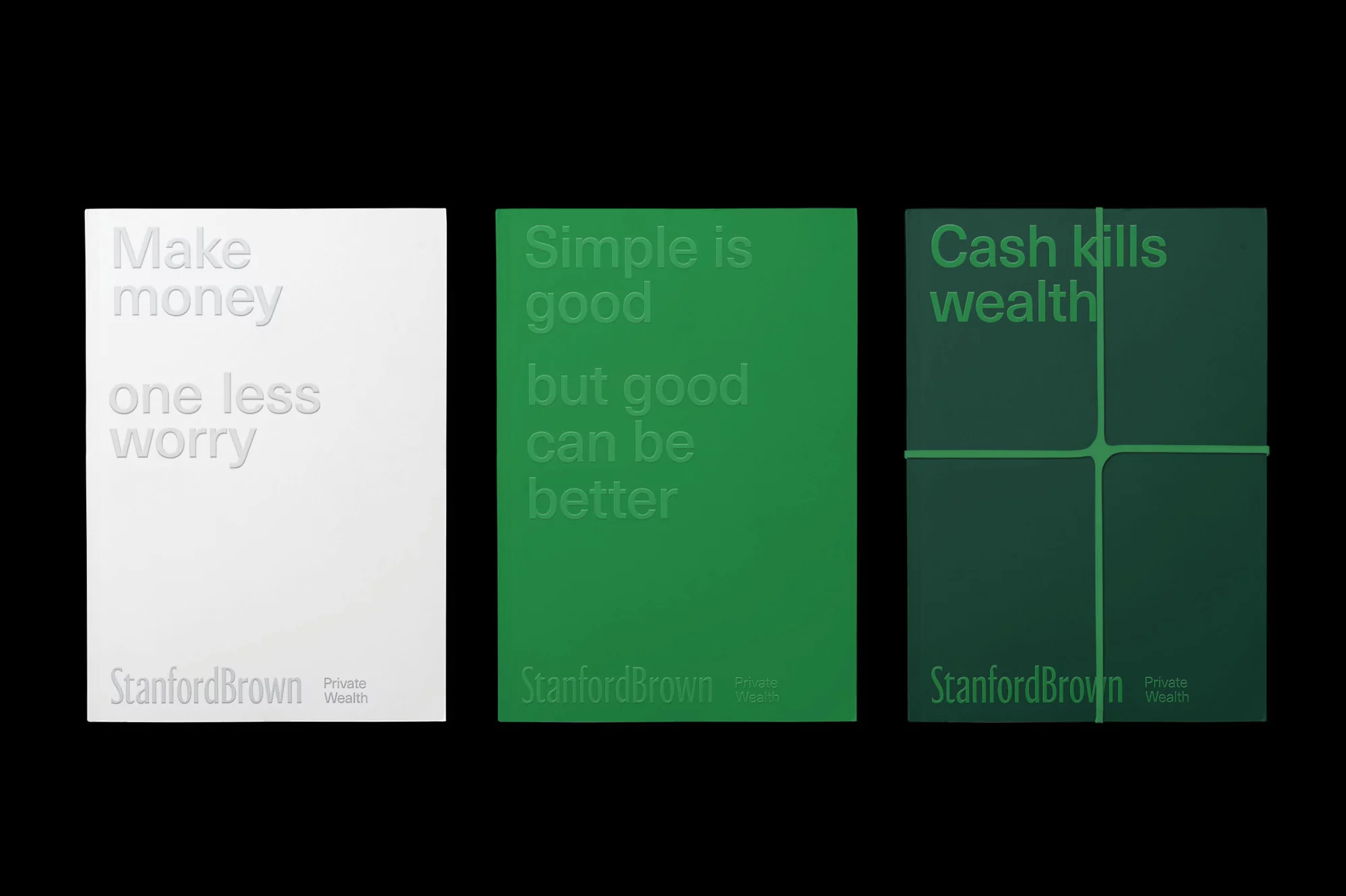 Three posters, each with a different color and phrase. One is white with the phrase "Make money one less worry". The other two are green.