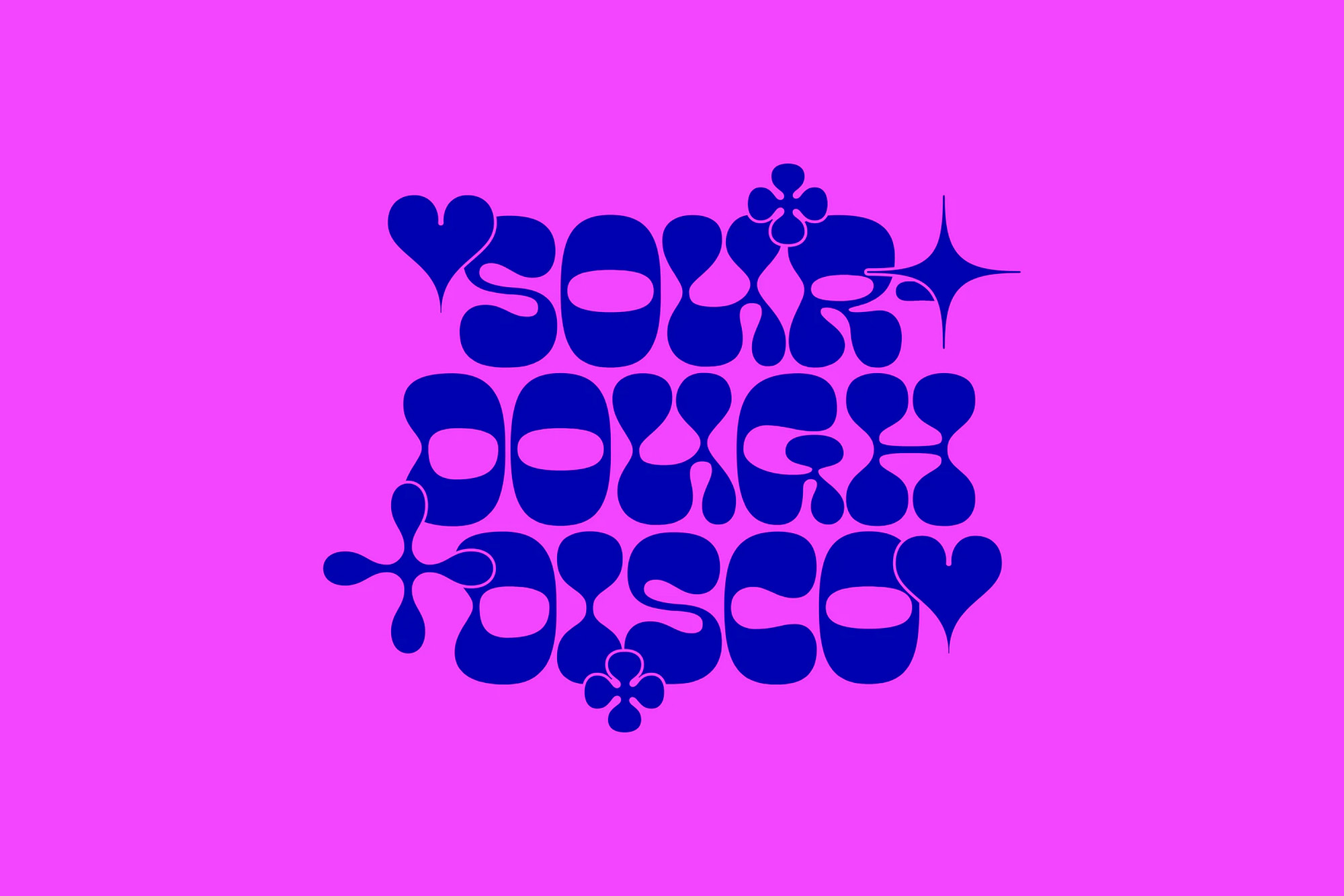 Blue text art on a pink background spells out 'Sourdough Disco' with whimsical shapes like hearts, stars, and flower accents.