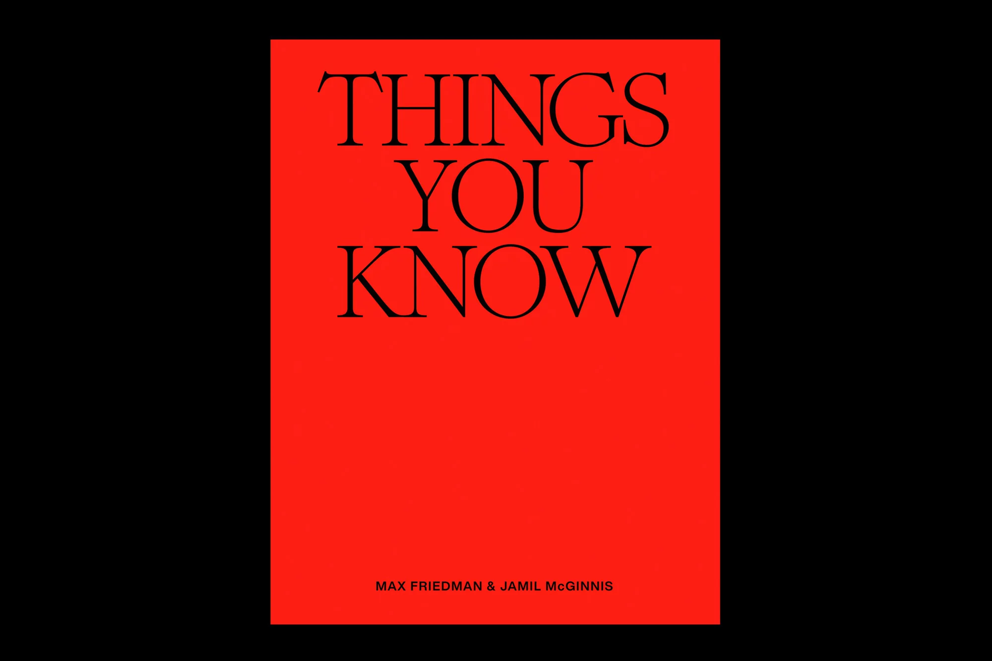 Red book cover with 'Things You Know' in bold black font, by Max Friedman & Jamil McGinnis, set against a stark black background.