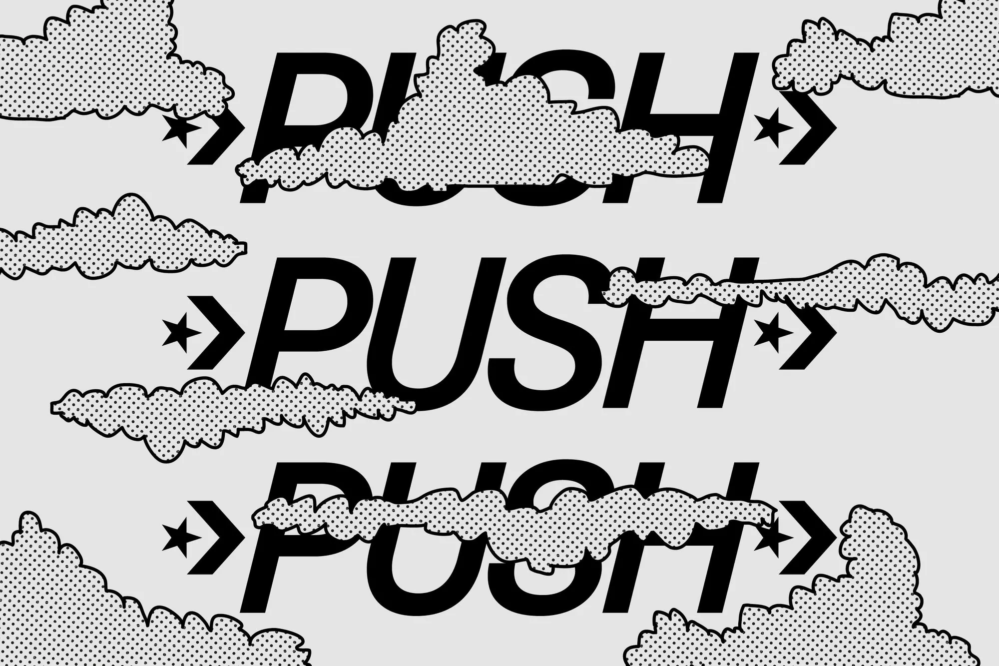 Graphic art featuring the word 'PUSH' repeated in bold black letters, layered with cloud-like shapes, and a star-arrow symbol on a light gray background.