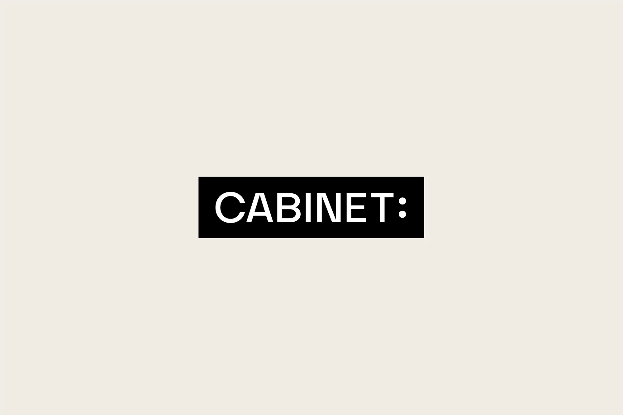 Promotional graphic with bold text 'CABINET:' centered on a black rectangle against a creamy beige background. Minimalist aesthetic.