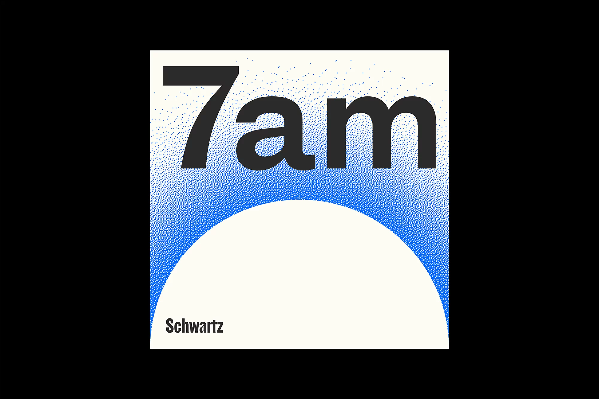 Abstract graphic art with blue gradient and '7am' in large black text on a white background with 'Schwartz' written below.