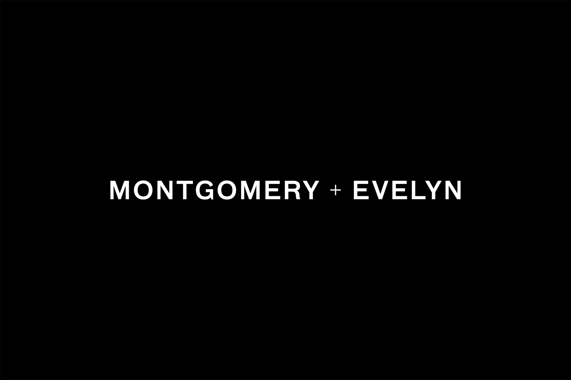 White uppercase typography spelling Montgomery and Evelyn centered on a solid black background.