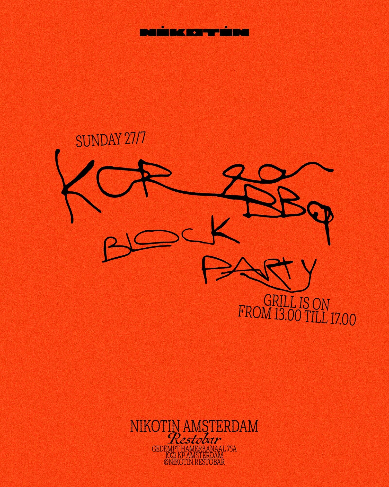 Promotional poster in orange featuring handwritten style text for Nikotin Amsterdam's KOR BBQ Block Party event on Sunday 27/7, grill from 13:00-17:00.