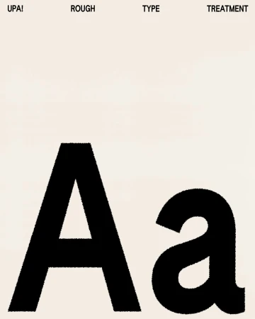 Graphic design featuring textured black uppercase and lowercase 'A' on a light background with UPA!, ROUGH, TYPE, TREATMENT text.
