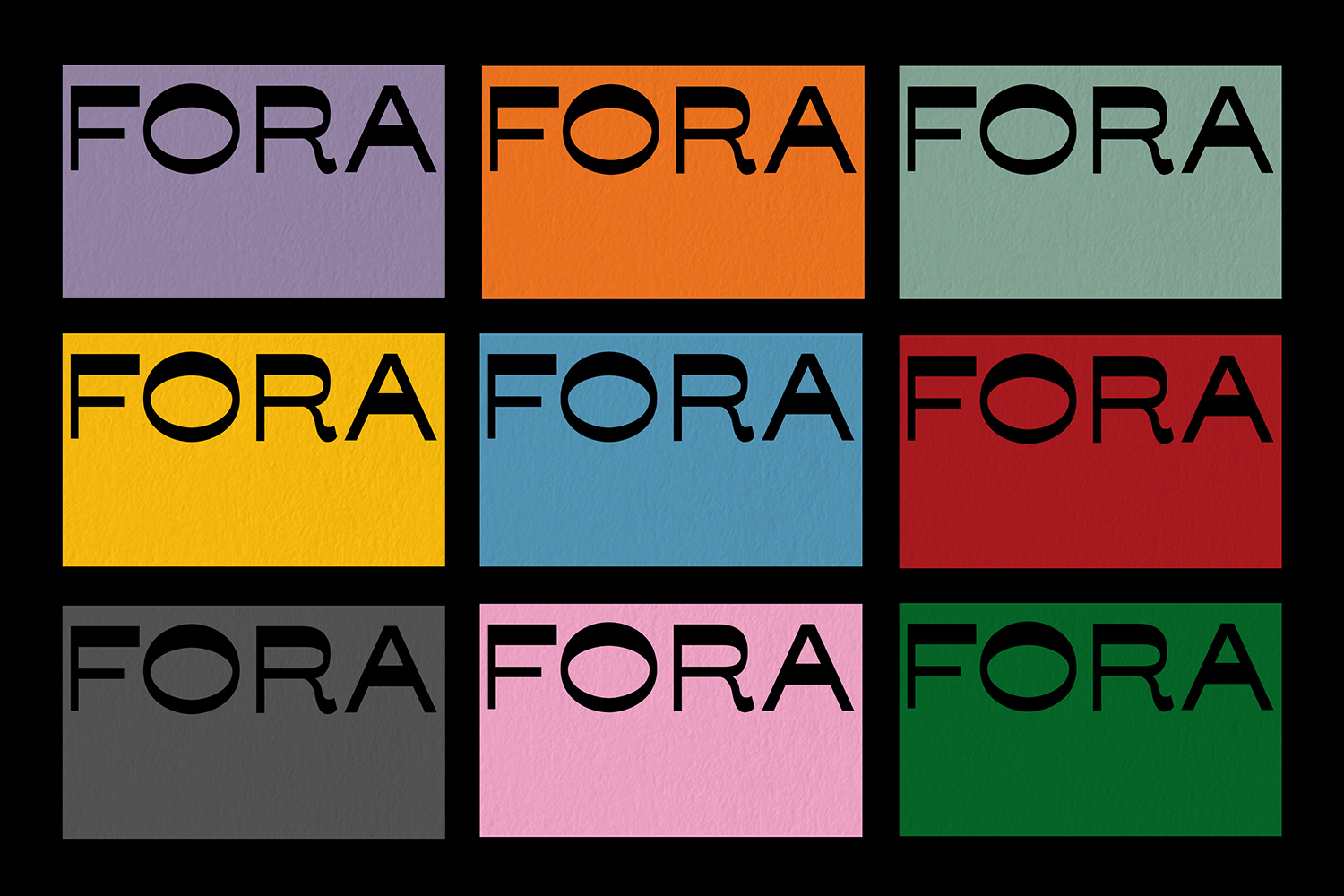 Nine colorful rectangular blocks in a grid displaying the word FORA in bold black uppercase typography against a black border