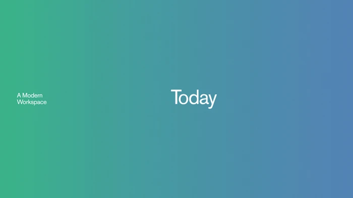 Gradient green to blue background with white sans serif typography reading Today in the center and A Modern Workspace in the lower left