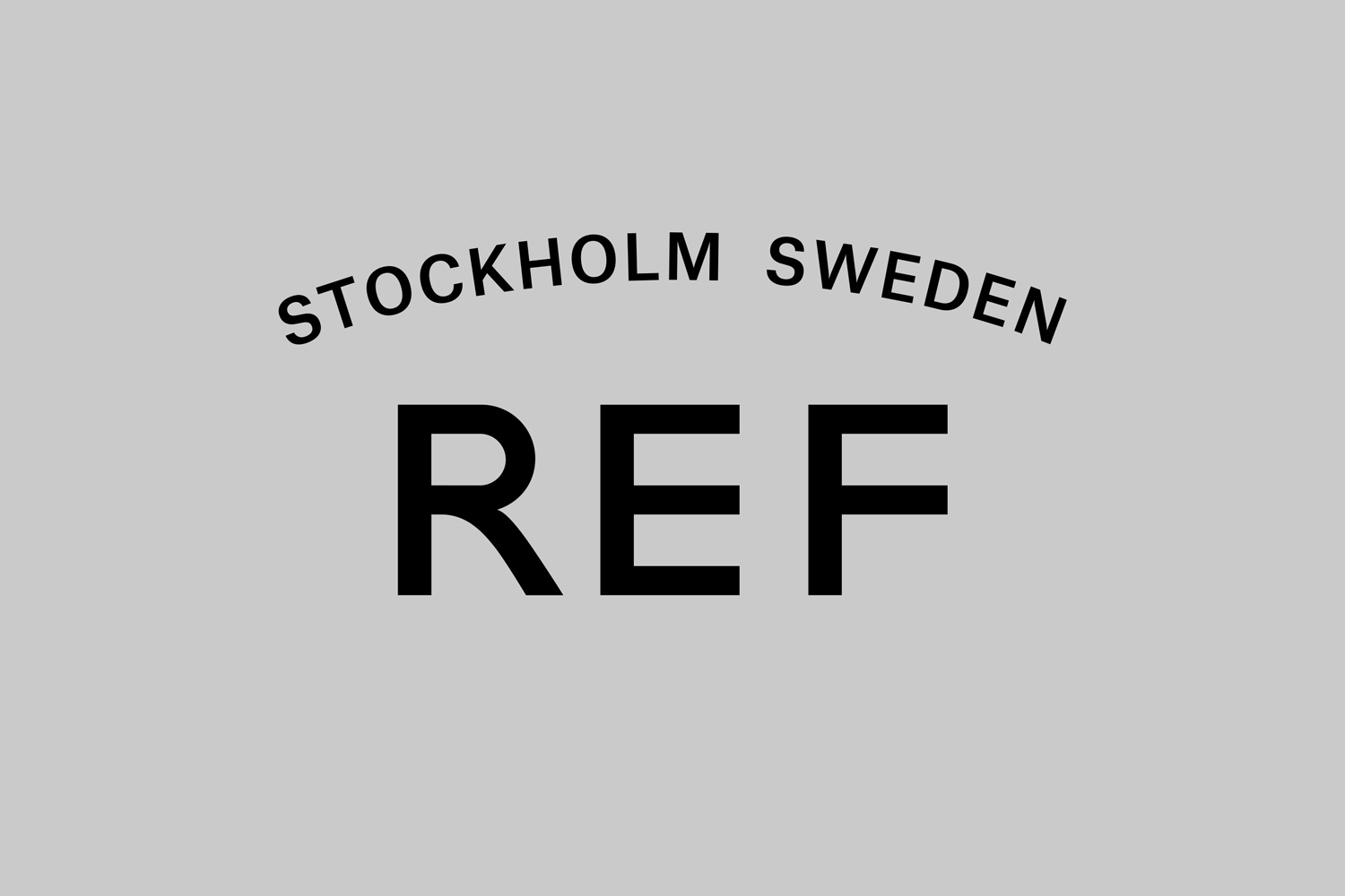 Minimalist brand identity graphic for REF with curved Stockholm Sweden text over bold black letters on grey