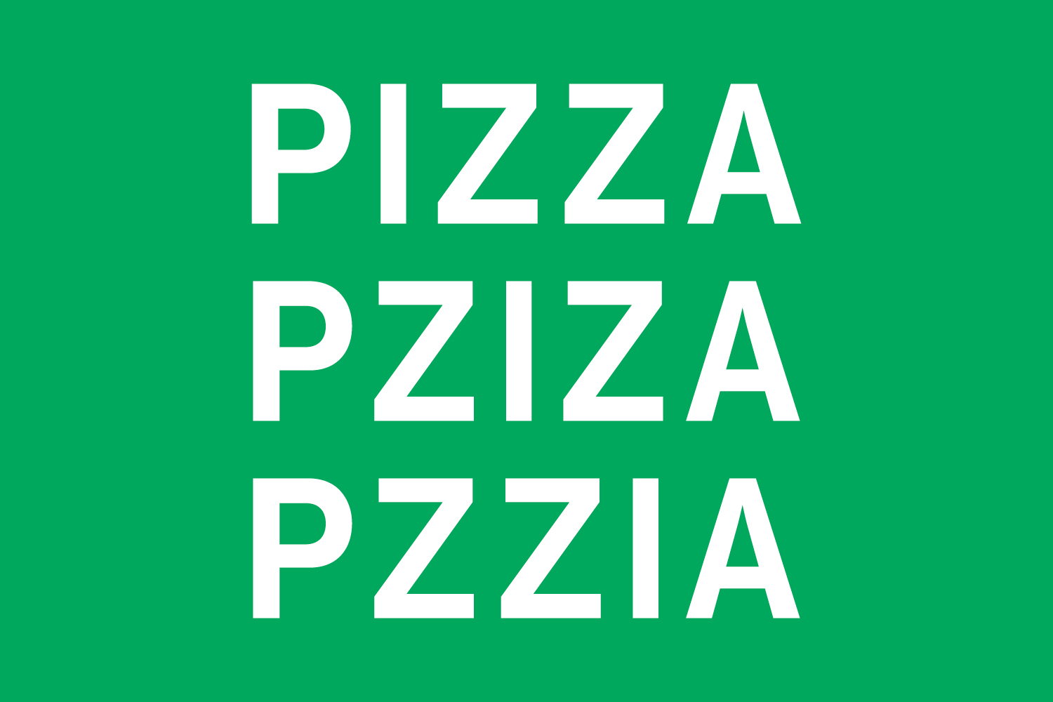 Bold white typography spelling PIZZA in playful variations set against a solid green background