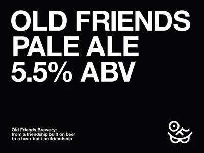 Bold white typography on a black background reading OLD FRIENDS PALE ALE 5.5% ABV with a small smiley logo.