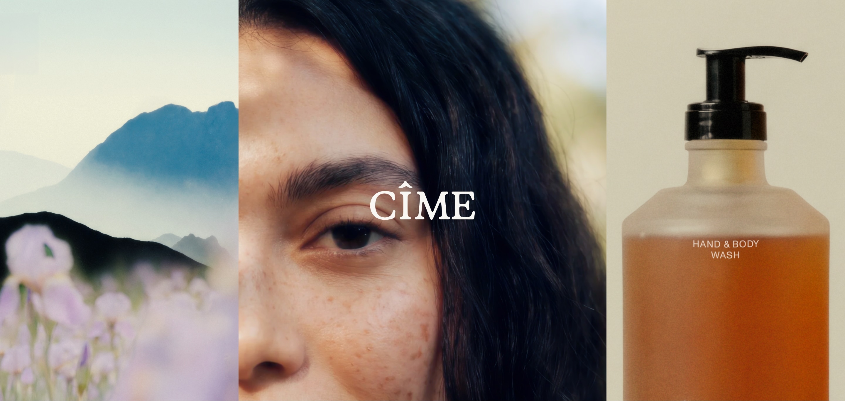Triptych image featuring a mountain landscape, a close-up of a woman's face, and a bottle of hand and body wash for Cîme.