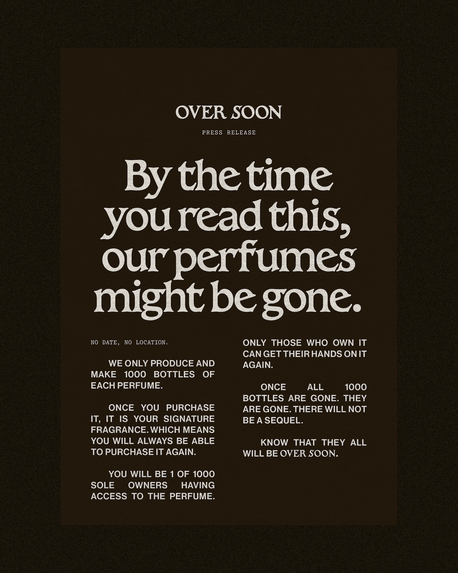 Dark brown typographic press release poster for Over Soon perfume with cream serif lettering.