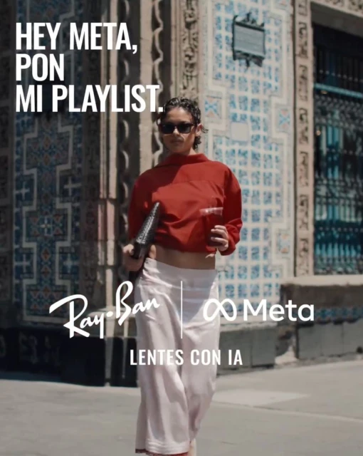 Ray-Ban Meta Mexico Campaign 2026