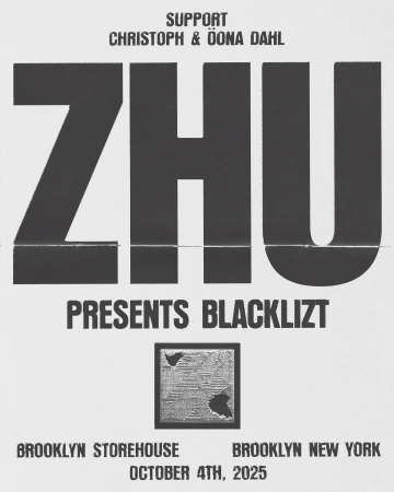 Music event poster featuring 'ZHU Presents Blacklizt,' Brooklyn Storehouse, October 4th, 2025, with bold black text and a textured square graphic.