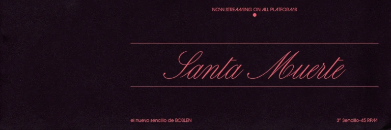 Dark textured banner featuring pink cursive script typography reading Santa Muerte for Boslen single release.